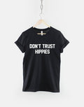 Hippie TShirt Don39t Trust A Hippie TShirt Hipster Shirt Hippy Shirt Graphic Tee – Aesthetic Look · Great Gift For Fans