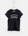 Morning TShirt A Fun Thing To Do In The Morning Is Not Talk To Me Shirt Graphic Tee – Everyday Comfort · Perfect For Daily Wear