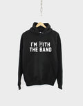 I39m With The Band Hoodie Hoodie – Cozy Vibes · Must-Have Style