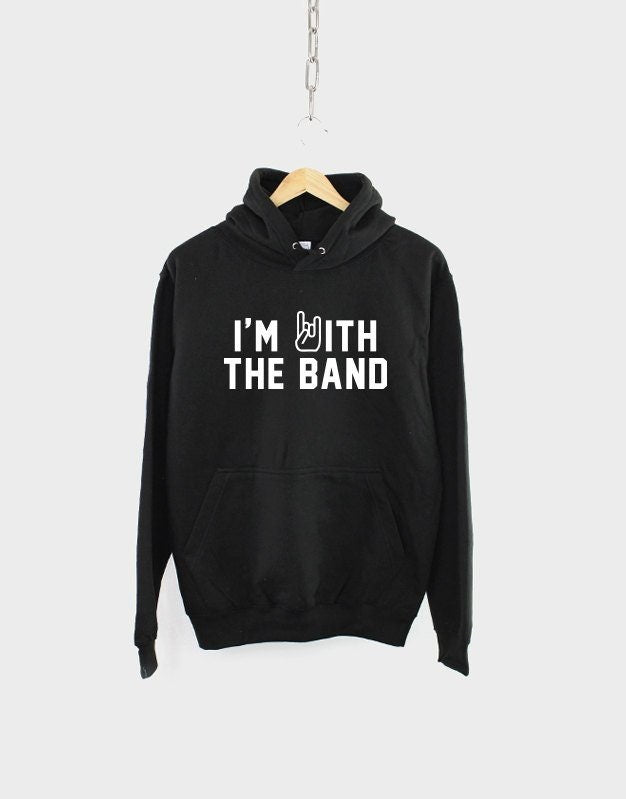 I39m With The Band Hoodie Hoodie – Cozy Vibes · Must-Have Style