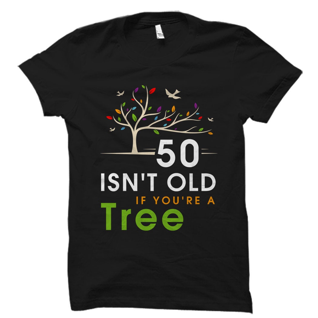 50th Birthday Gift for 50th Birthday Shirt Turning 50 Gift Turning 50 Shirt Fiftieth Birthday Gift Fiftieth Gift 50 Isn39t Old Shirt OS3876 Graphic Tee – Warm & Stylish · Top Pick For Any Outfit