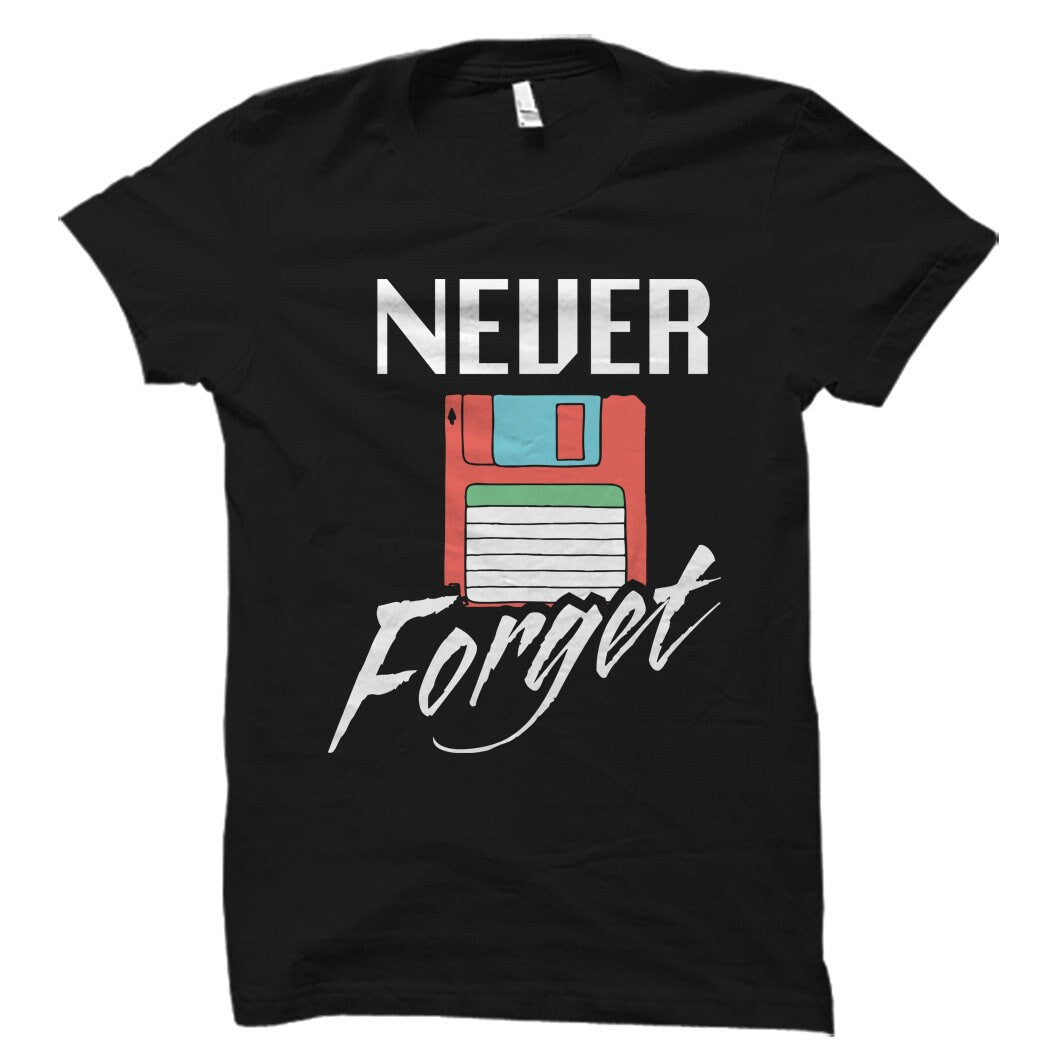 Nostalgic Gift Nostalgic Shirt Floppy Disk Shirt Computer Nerd Gift for Computer Nerd Shirt IT Guy Gift Tech Suppport Never Forget OS1546 Graphic Tee – Premium Graphic · Great Gift For Fans