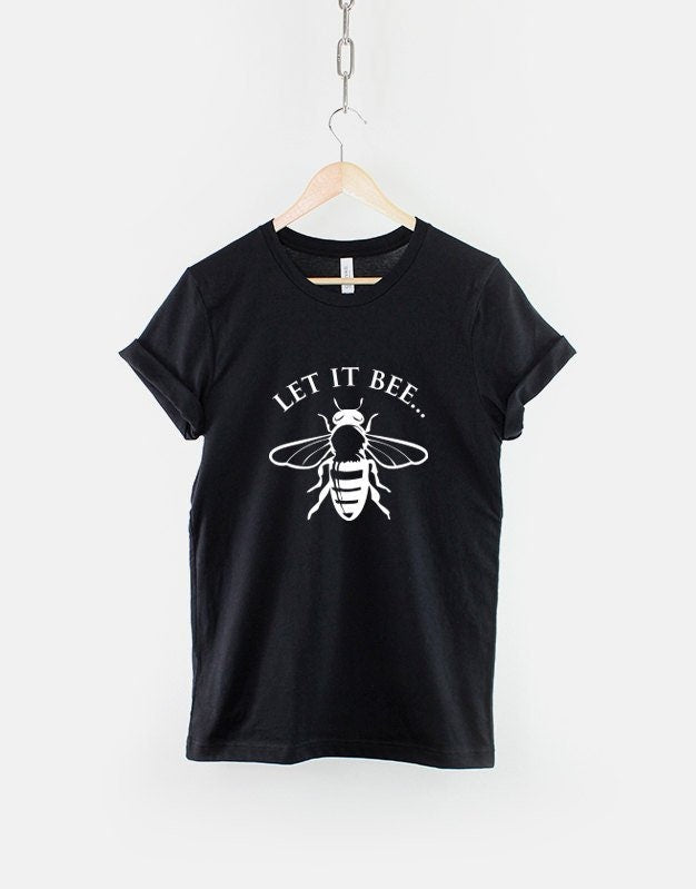 Let It Bee TShirt Bee Keeping Shirt Graphic Tee – Bold Style · High-Quality Print