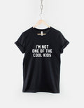 I39m Not One Of The Cool Kids Geek Hipster TShirt Graphic Tee – Bold Style · High-Quality Print