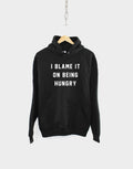 I Blame It On Being Hungry Hoodie Funny Food Hoody Hoodie – Fan Favorite · Top Pick For Any Outfit