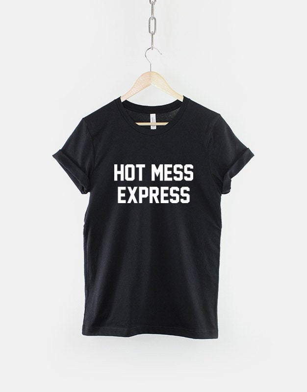 Hot Mess Express Tshirt Hung Over Lazy TShirt Graphic Tee – Bold Style · Great Gift For Fans