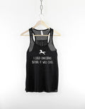 Unicorn Tank Top I liked Unicorns Before It Was Cool Girly Womens Unicorn Racer Back Tank Top – Everyday Comfort · High-Quality Print