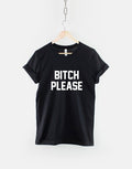 Bitch Please Shirt Bitch TShirt Fashion Streetwear Sassy Slogan TShirt Graphic Tee – Bold Style · Top Pick For Any Outfit