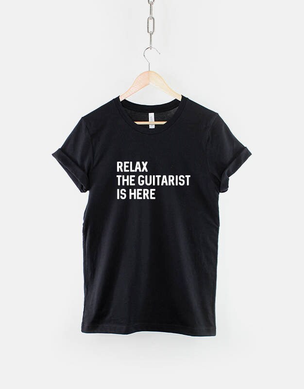 Relax The Guitarist Is Here TShirt Band Guitar Player TShirt Graphic Tee – Cozy Vibes · Must-Have Style