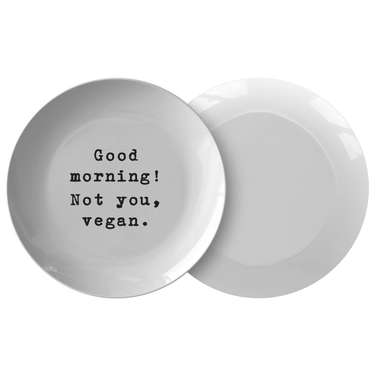 Funny Vegan Gift Vegan Plate Sarcasm Vegan Gift Funny Sarcasm Plate New Home Gift Housewarming Gift Good Morning Not You Vegan Graphic Tee – Everyday Comfort · Top Pick For Any Outfit