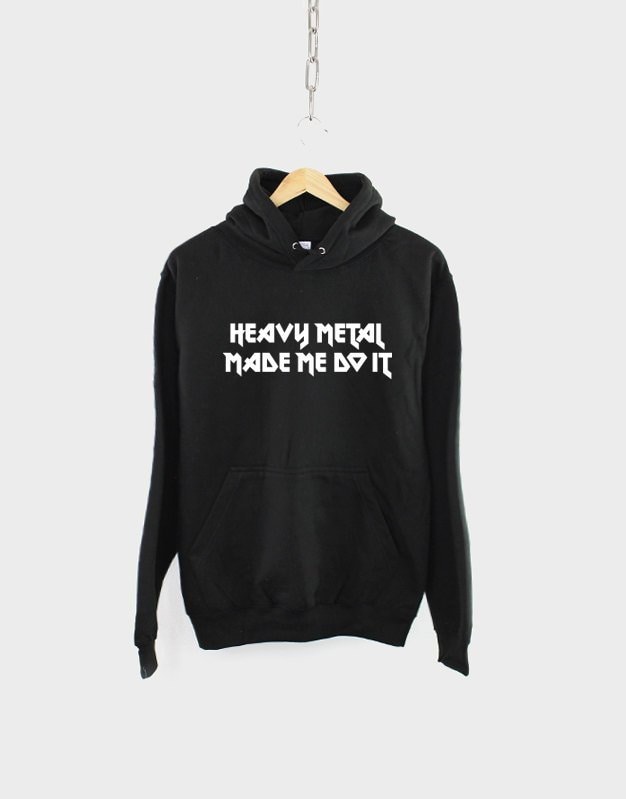 Heavy Metal Hoodie Heavy Metal Made Me Do It Rocker Rock Band Hoody Sweatshirt Hoodie – Easygoing Wear · Trending Graphic Apparel