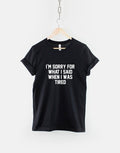I39m Sorry For What I Said When I Was Tired Funny TShirt Nap Napping T Shirt Graphic Tee – Soft Feel · Trending Graphic Apparel