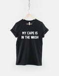Super Dad TShirt My Cape Is In The Wash Superhero Man TShirt Graphic Tee – Premium Graphic · Top Pick For Any Outfit