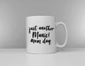Mom Mum Mug Coffee Mug Gift For Mom Mum Birthday Gift Mothers Day Gifts Just Another Manic Mom Day Mum Day Coffee Break Mug Graphic Tee – Bold Style · Great Gift For Fans