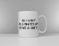 All I Want Is 5 Minutes Of Peace And Quiet Funny Slogan Coffee Mug Graphic Tee – Bold Style · Trending Graphic Apparel