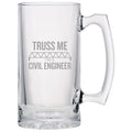 Civil Engineer Gift Funny Civil Engineer Beer Glass Etched Beer Mug Truss Me I39m A Civil Engineer Graphic Tee – Everyday Comfort · Perfect For Daily Wear