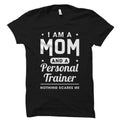 Personal Trainer Mom Gift for Personal Trainer Mom Shirt Personal Trainer Wife Gift for Personal Trainer Mom and Personal Trainer OS1571 Graphic Tee – Aesthetic Look · Top Pick For Any Outfit