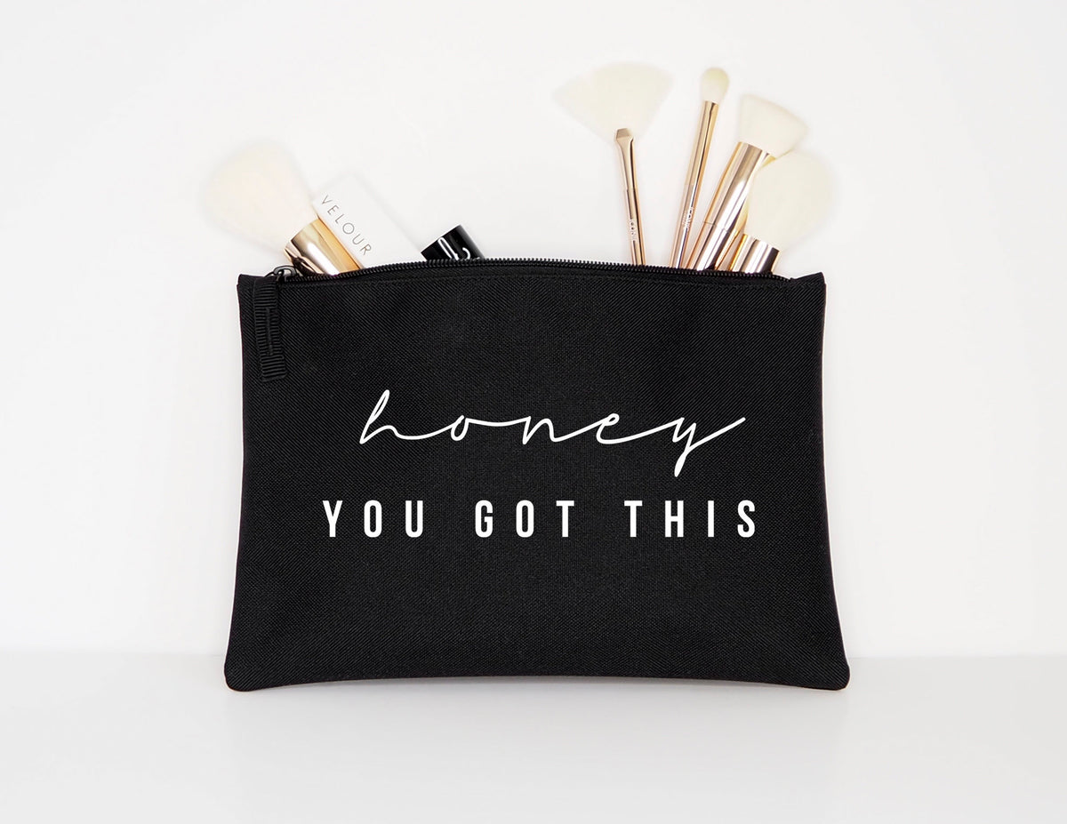 Honey You Got This Makeup Cosmetic Accessory Pouch Graphic Tee – Everyday Comfort · Great Gift For Fans