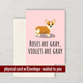 Cute Funny Love Card Valentine39s Day Anniversary Birthday Card Corgi Lover Roses Are Gray Dog Lovers Graphic Tee – Premium Graphic · Great Gift For Fans