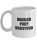 Broken Foot Mug Funny Get Well Gift Broken Foot Survivor Graphic Tee – Easygoing Wear · Must-Have Style