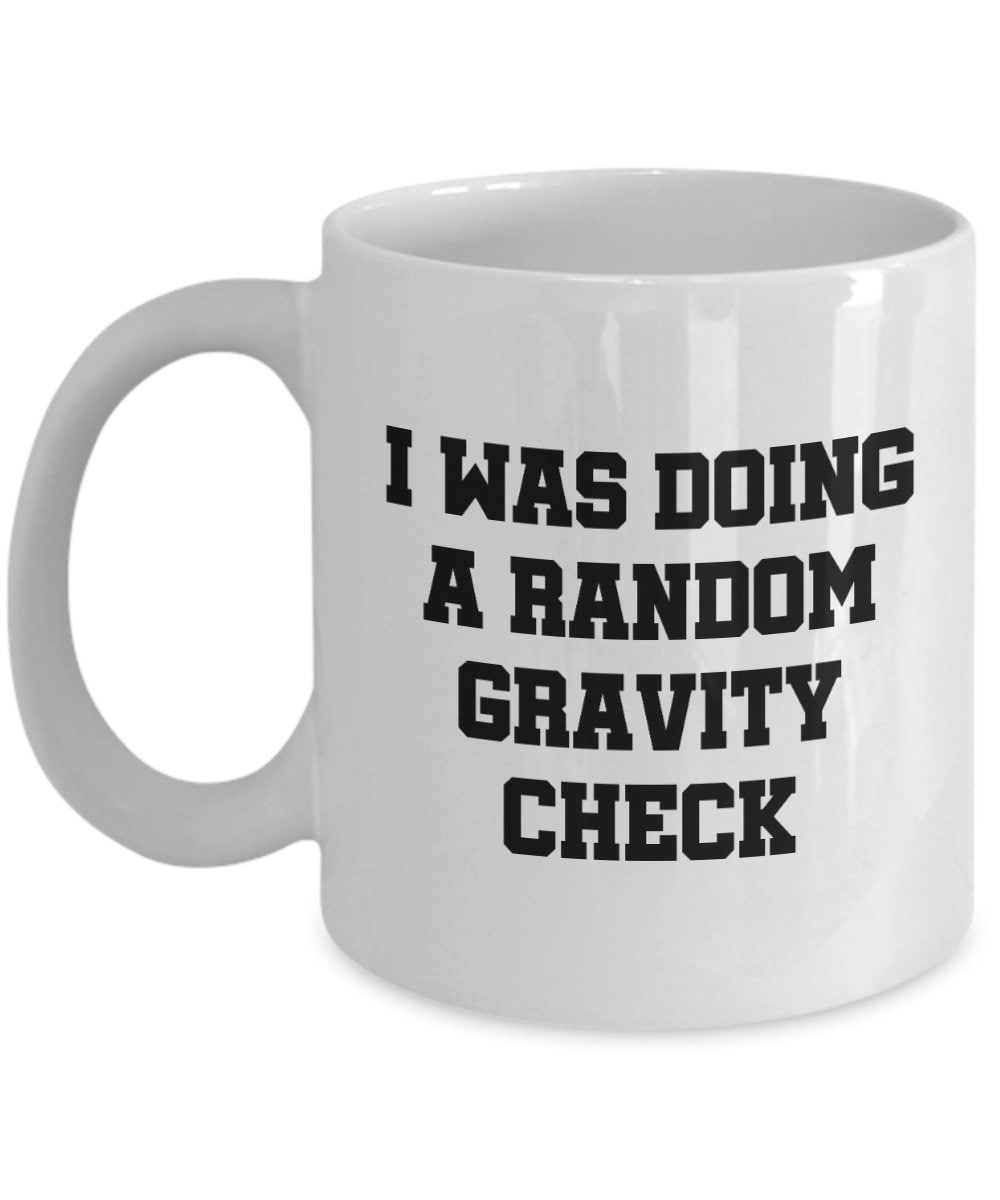 Funny Get Well Mug Broken Leg Broken Arm Get Well Gift Random Gravity Check Graphic Tee – Easygoing Wear · Trending Graphic Apparel