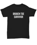 Funny Get Well Gift Broken Toe Shirt Broken Toe Survivor Graphic Tee – Feel-Good Design · High-Quality Print