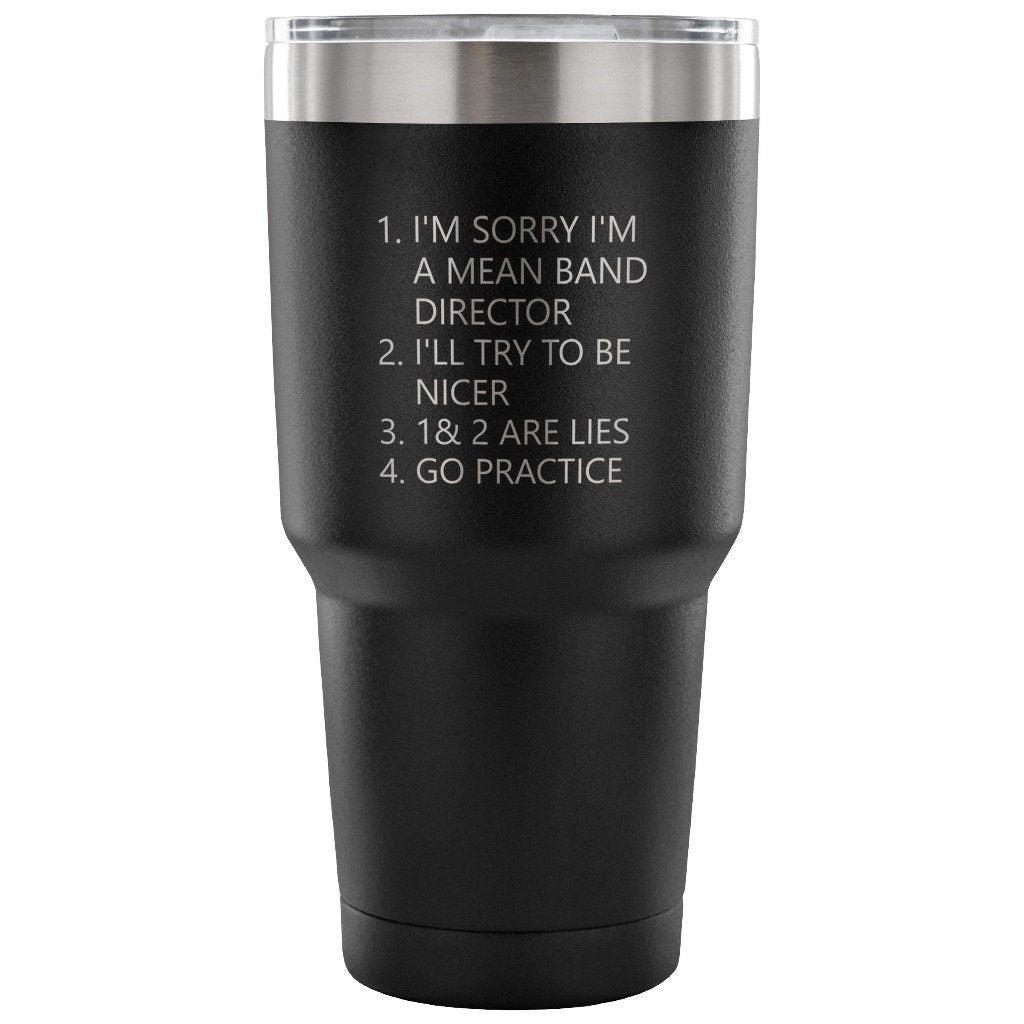 Band Director Tumbler Band Teacher Gift I39m Sorry I39m a Mean Band Director Band Director Tumbler Graphic Tee – Cozy Vibes · Perfect For Daily Wear