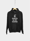 Santa Is My Homie Hoodie Funny Christmas XMas Gift Hoodie – Warm & Stylish · Great Gift For Fans