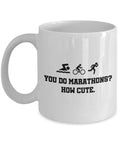 Funny Triathlon Mug Triathlete Gift Triathlon Present You Do Marathons How Cute Graphic Tee – Warm & Stylish · Must-Have Style
