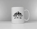 Mountain Climbing Coffee Mug See You At The Top Hiking Rock Climbing Tea Cup Adventure Awaits Hiking Gift Graphic Tee – Premium Graphic · Great Gift For Fans