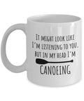 Funny Canoe Mug Canoeist Gift Canoeing Gift Idea In My Head I39m Canoeing Graphic Tee – Cozy Vibes · Great Gift For Fans