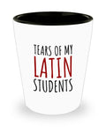 Latin Teacher Gift Latin Teacher Shot Glass Funny Latin Language Gift Tears Of My Latin Students Graphic Tee – Soft Feel · Perfect For Daily Wear
