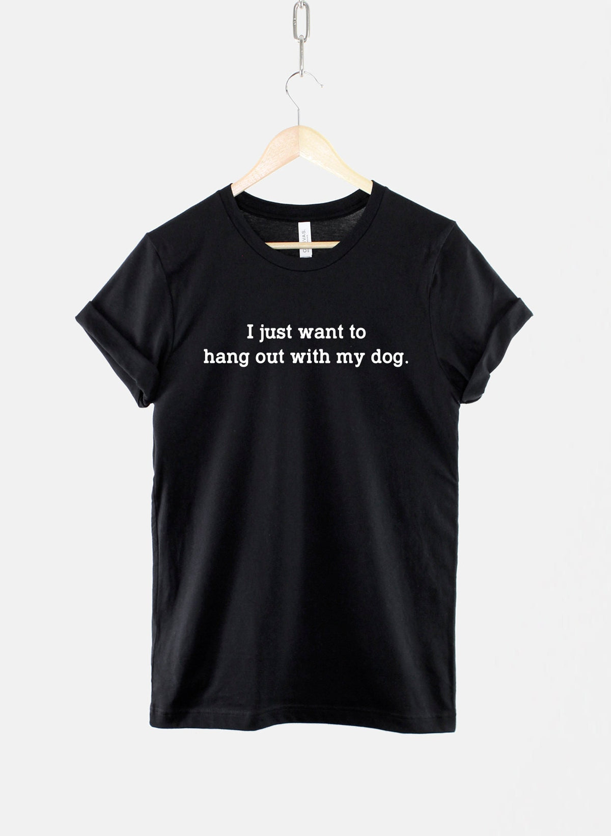 Dog Shirt I Just Want To Hang Out With My Dog Dog Lover Gift Dogs Are Greater Then People TShirt Dog Mom Graphic Tee – Easygoing Wear · Trending Graphic Apparel