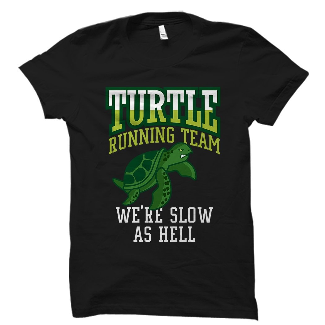 Marathon Shirt Runner Shirt for Runner Gift Running Shirt for Running Team Running Gift Marathon Runner Shirt Turtle Running Team OS1460 Graphic Tee – Warm & Stylish · Great Gift For Fans