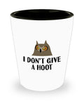 Funny Owl Shot Glass Owl Lover Gift Present For Owl Fans Cute Owl Gift I Don39t Give A Hoot Graphic Tee – Cozy Vibes · Great Gift For Fans