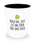 Funny Jigsaw Puzzle Shot Glass Puzzle Lover Gift Idea Let Me Find This One Piece Graphic Tee – Soft Feel · High-Quality Print