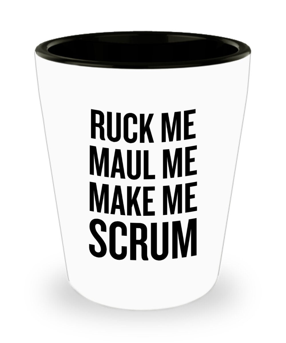 Funny Rugby Shot Glass Rugby Player Gift Idea Ruck Me Maul Me Make Me Scrum Graphic Tee – Cozy Vibes · Must-Have Style