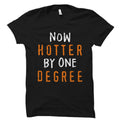 Graduate Shirt for Graduate Gift for Graduation Gift Graduation Shirt Graduating Gift Graduating Shirt Now Hotter By One Degree OS1598 Graphic Tee – Bold Style · High-Quality Print