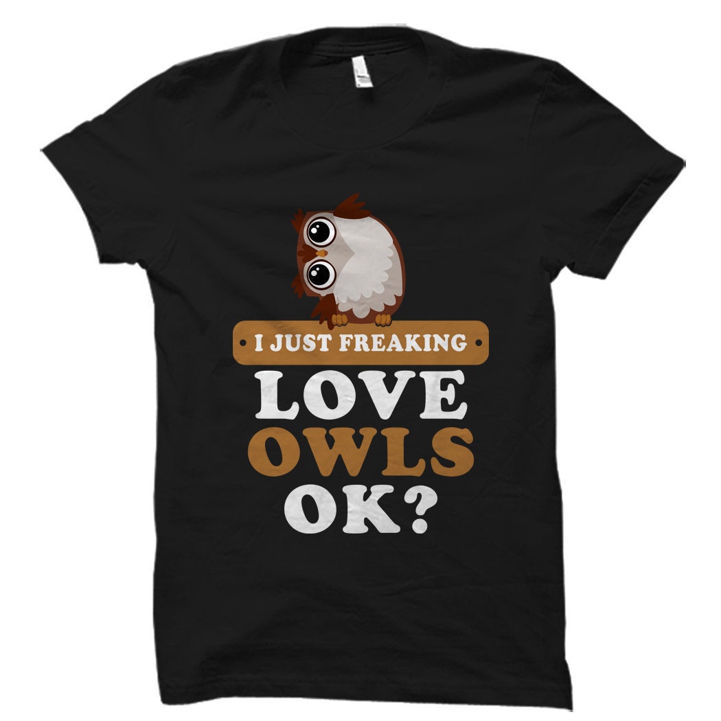 Owl Gift Owl Shirt Owl Lover Shirt Owl Lover Gift Owl TShirts Owl Owner Gift Owl Owner Shirt I love Owl Shirt Love Owl Gift OS1154 Graphic Tee – Bold Style · Perfect For Daily Wear