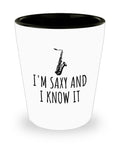 Funny Saxophone Shot Glass Saxophone Player Gift Saxophonist Present I39m Saxy And I Know It Graphic Tee – Easygoing Wear · High-Quality Print