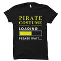 Pirate Costume Shirt for Pirate Costume Pirate Shirt Pirate Halloween Shirt Pirate Gift for Pirate Fan Shirt Pirate Costume Loading OS4499 Graphic Tee – Warm & Stylish · Great Gift For Fans