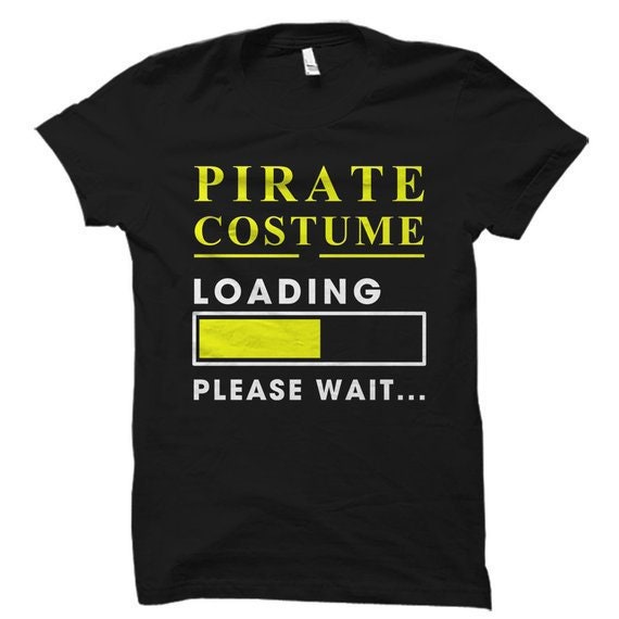 Pirate Costume Shirt for Pirate Costume Pirate Shirt Pirate Halloween Shirt Pirate Gift for Pirate Fan Shirt Pirate Costume Loading OS4499 Graphic Tee – Warm & Stylish · Great Gift For Fans