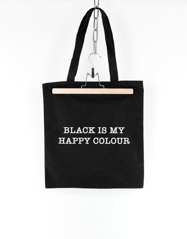 Black Is My Happy Colour Tote Bag Funny Slogan Shopping Tote Bag Tote Bag – Bold Style · Great Gift For Fans