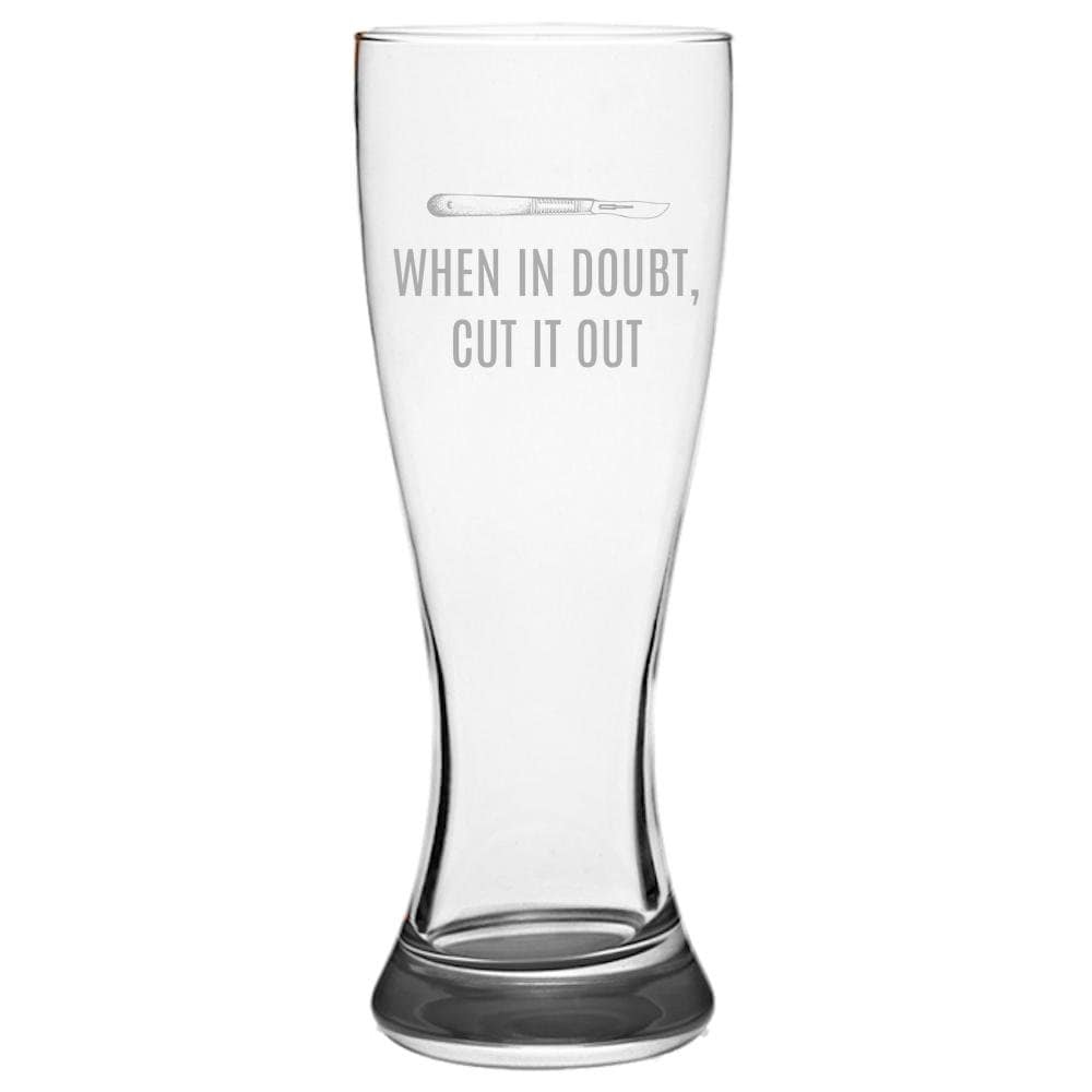 Surgeon Gift Idea Plastic Surgeon Gift Surgery Present Medicine Humor Beer Glass When In Doubt Cut It Out Pilsner Glass Graphic Tee – Everyday Comfort · Trending Graphic Apparel