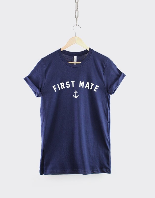 First Mate Nautical Anchor Sailor Shirt Captain Nautical Achor First Mate Sailing Boat TShirt Graphic Tee – Cozy Vibes · Must-Have Style