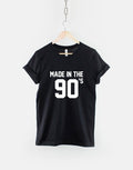 Made In The 90s TShirt Born 90 s Baby Birthday T Shirt 1990 1991 1992 1993 1994 1995 Graphic Tee – Easygoing Wear · Must-Have Style