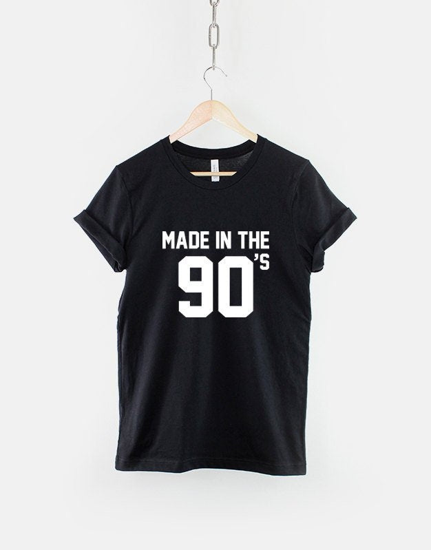 Made In The 90s TShirt Born 90 s Baby Birthday T Shirt 1990 1991 1992 1993 1994 1995 Graphic Tee – Easygoing Wear · Must-Have Style