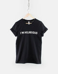 I39m Hilarious Tshirt Funny Slogan T Shirt Graphic Tee – Easygoing Wear · Trending Graphic Apparel