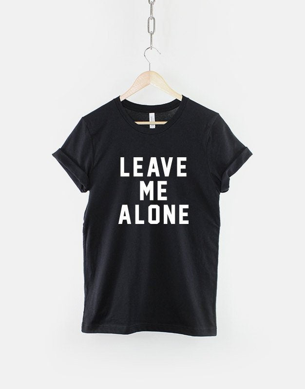 Leave Me Alone Fashion Slogan TShirt Graphic Tee – Bold Style · Must-Have Style