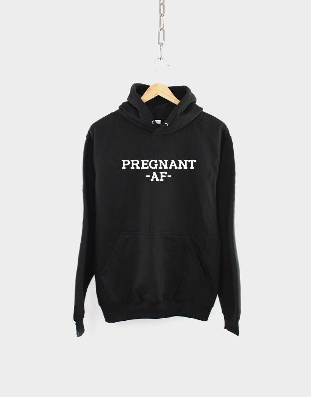 Pregnant AF Hoodie Pregnancy Reveal Sweatshirt Maternity Baby Shower Gift Hoodie – Easygoing Wear · Top Pick For Any Outfit